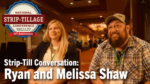 Strip-Till-Conversation--Ryan-and-Melissa-Shaw.png