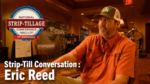 Strip-Till-Conversation--Eric-Reed.png
