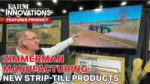 Zimmerman Manufacturing Showcases New Strip-Till Products.jpg