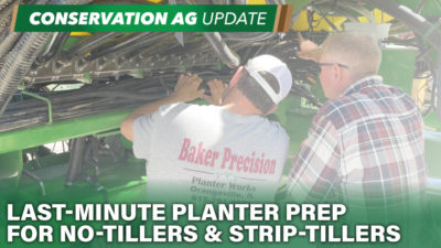 Last-Minute Planter Prep for No-Tillers & Strip-Tillers
