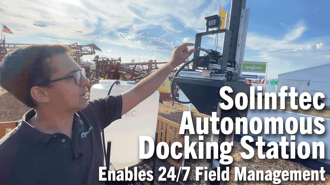 [Video] Solinftec Autonomous Docking Station Enables 24/7 Field Management