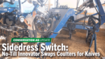 Sidedress-Switch--No-Till-Innovator-Swaps-Coulters-for-Knives.png