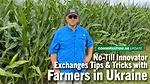 No-Till-Innovator-Exchanges-Tips-&-Tricks-with-Farmers-in-Ukraine.png