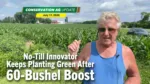 No-Till-Innovator-Keeps-Planting-Green-After-60-Bushel-Boost.png