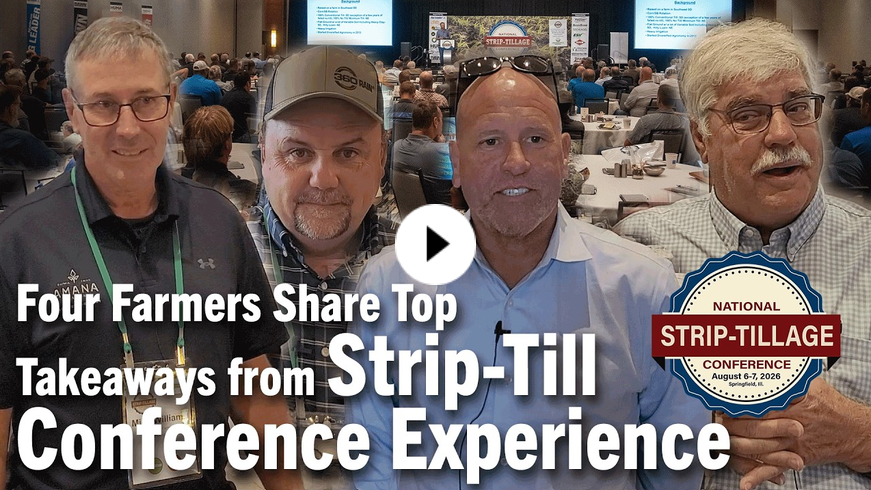 Four Farmers Share Top Takeaways from Strip-Till Conference Experience